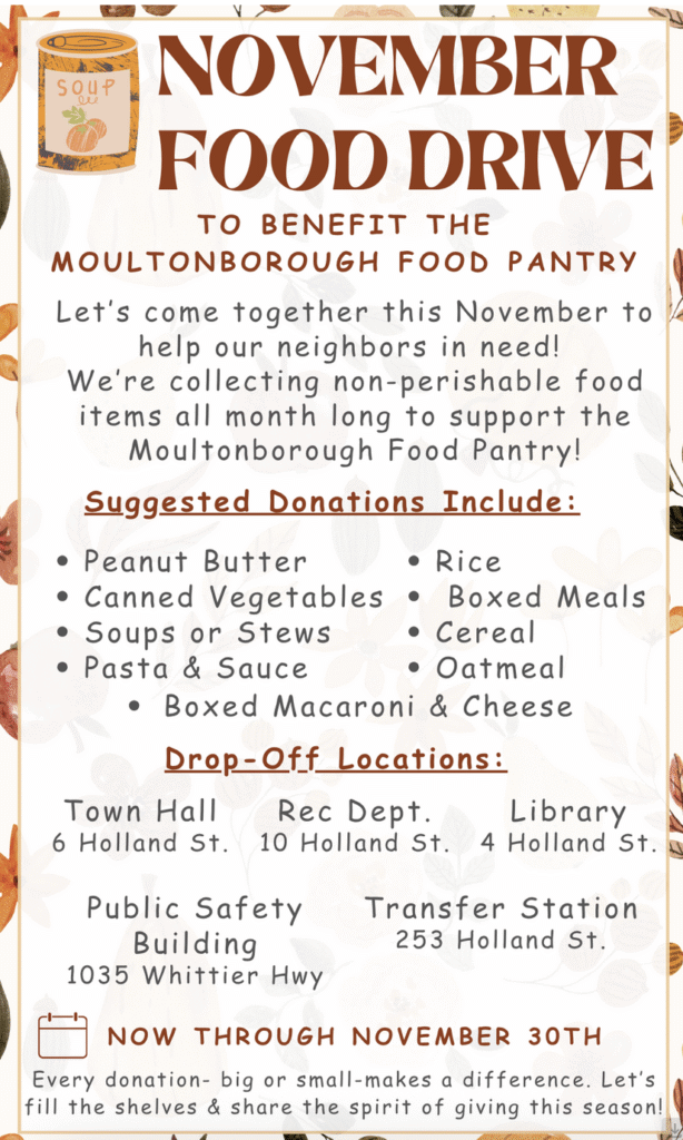 November Food Drive poster. Drop off locations: Moultonborough Library, Town Hall, Rec Dept, Public Safety Building, Transfer Station. Donations accepted through November 30. 
