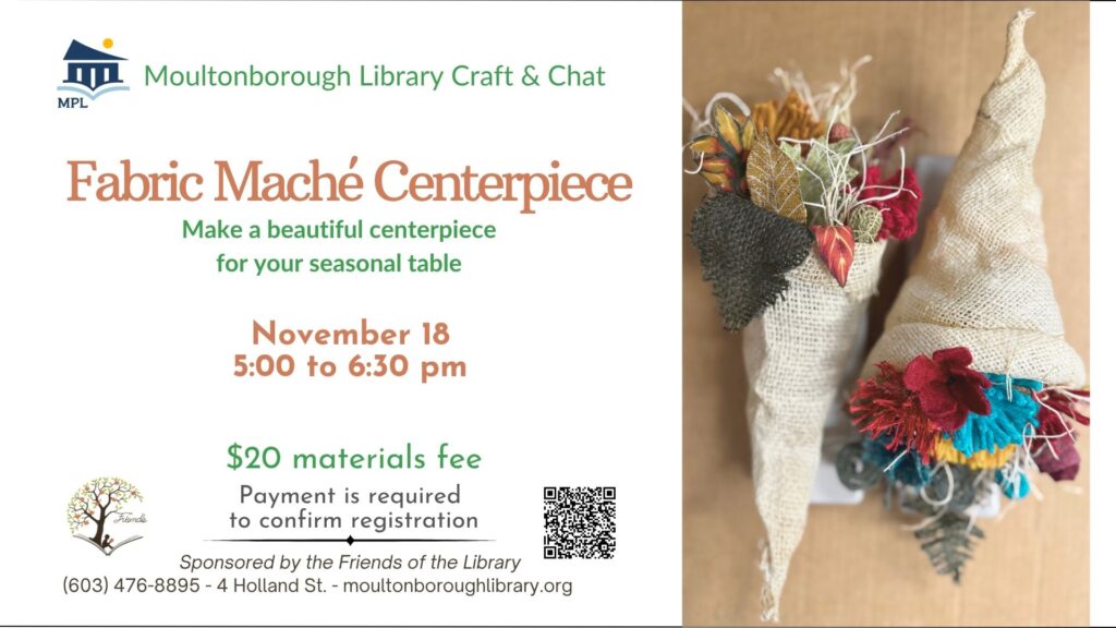 November 18, 5 pm, Craft Class: Fabric Mache Centerpieces