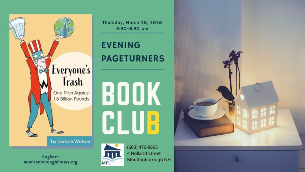March 26, 5:30 pm, Evening book club will discuss Everyone's Trash, by Duncan Watson, who will visit the library in April. 