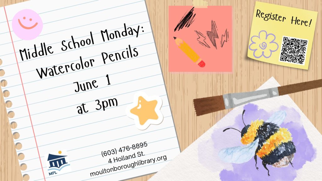 Poster for the event is a bulletin board with papers tacked on to it. On a lined sheet of paper is "Middle School Monday, Watercolor Pencils, June 1, 3 pm"