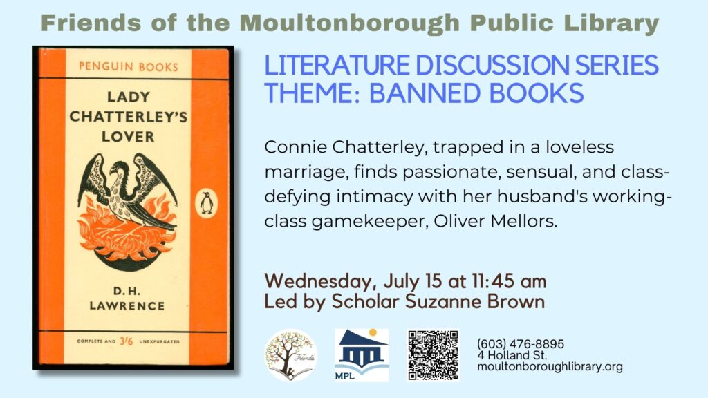 Friends Literature Discussion, July 15, 11:45 am to 1 pm. Discussing Lady Chatterley's Lover.