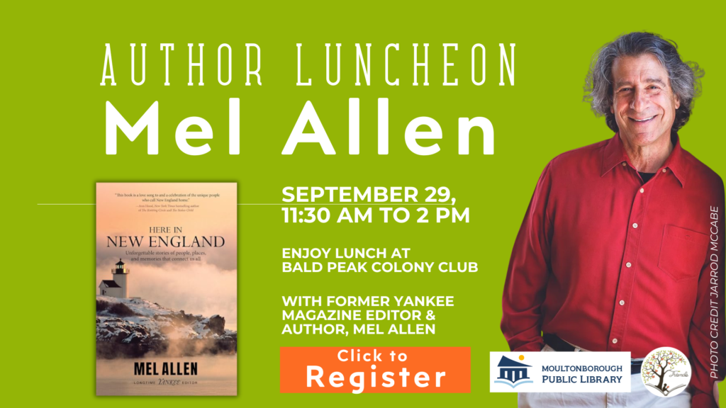 Author Luncheon poster. Mel Allen, September 29, 11:30 am. $40 per ticket includes lunch and dessert. Register at the library..